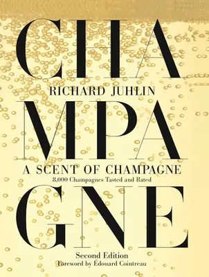 A Scent of Champagne: 8.000 champagnes catados y puntuados - A Scent of Champagne: 8,000 Champagnes Tasted and Rated