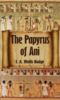 Libro Egipcio de los Muertos: El Papiro Completo de Ani: El Papiro Completo de Ani Tapa dura - Egyptian Book of the Dead: The Complete Papyrus of Ani: The Complete Papyrus of Ani Hardcover