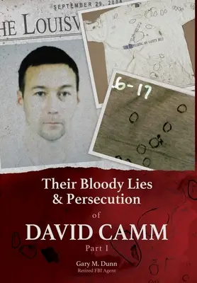 Sus sangrientas mentiras y la persecución de David Camm, Parte I - Their Bloody Lies & Persecution of David Camm, Part I