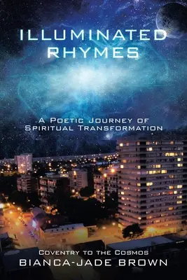 Rimas iluminadas: Un viaje poético de transformación espiritual - Illuminated Rhymes: A Poetic Journey of Spiritual Transformation