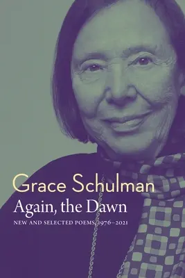 De nuevo el alba: Poemas nuevos y escogidos, 1976 - 2022 - Again, the Dawn: New and Selected Poems, 1976 - 2022