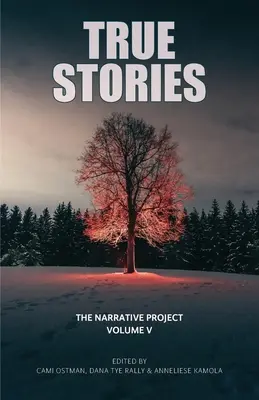 Historias reales: El Proyecto Narrativo Volumen V - True Stories: The Narrative Project Volume V