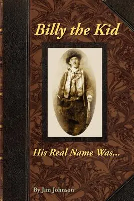 Billy el Niño, Su Verdadero Nombre Era .... - Billy the Kid, His Real Name Was ....