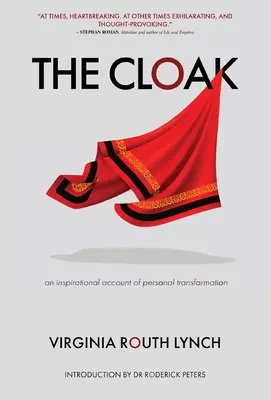 La capa: Un relato inspirador de transformación personal - The Cloak: An inspirational account of personal transformation