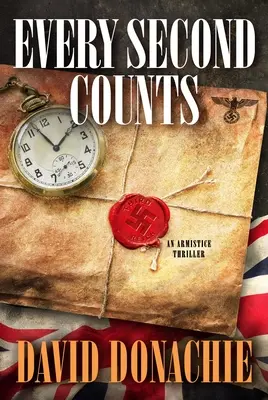 Cada segundo cuenta: Un thriller sobre el armisticio - Every Second Counts: An Armistice Thriller