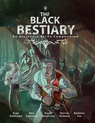 El Bestiario Negro: Una fantasmagoría de monstruos y mitos de Filipinas - The Black Bestiary: A Phantasmagoria of Monsters and Myths from the Philippines