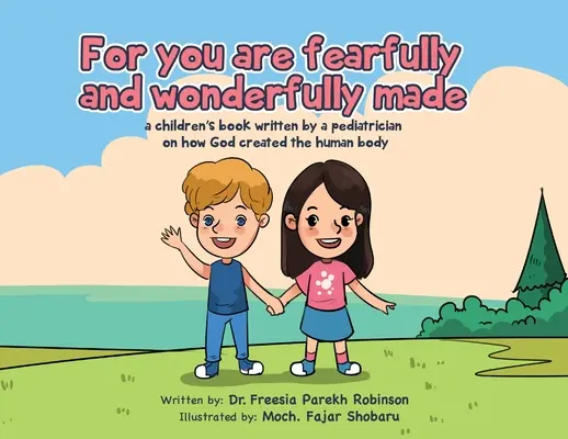 Porque has sido creado con temor y maravilla: Un libro infantil escrito por un pediatra sobre cómo Dios creó el cuerpo humano - For You Are Fearfully and Wonderfully Made: A Children's Book by a Pediatrician on how God created the human body