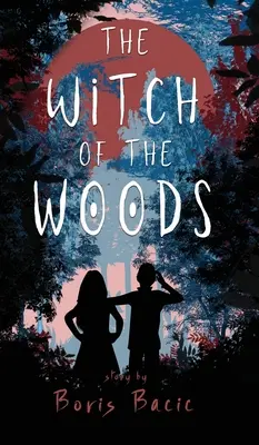 La bruja del bosque - The Witch of the Woods