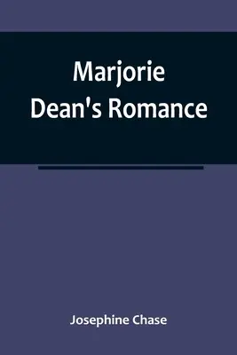 El romance de Marjorie Dean - Marjorie Dean's Romance