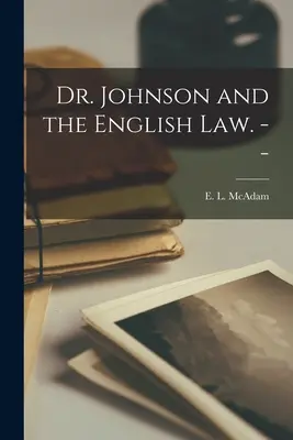 El Dr. Johnson y el Derecho Inglés -- (McAdam E. L. (Edward Lippincott) 19) - Dr. Johnson and the English Law. -- (McAdam E. L. (Edward Lippincott) 19)