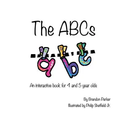 El abecedario: Un libro interactivo para niños - The ABC's: An Interactive Children's Book