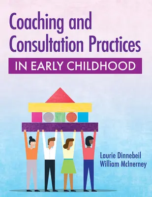 Prácticas de Coaching y Consulta en la Primera Infancia - Coaching and Consultation Practices in Early Childhood