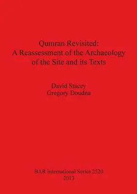 Qumrán revisitado: Una reevaluación de la arqueología del yacimiento y sus textos - Qumran Revisited: A Reassessment of the Archaeology of the Site and its Texts