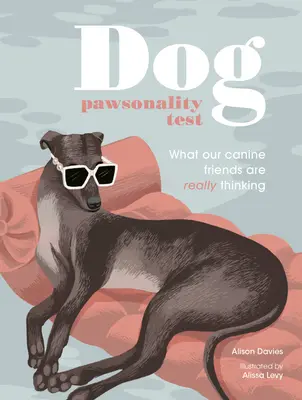 Test de purrsonalidad canina: Lo que realmente piensan nuestros amigos caninos - Dog Pawsonality Test: What Our Canine Friends Are Really Thinking