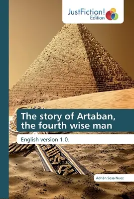 La historia de Artabán, el cuarto sabio - The story of Artaban, the fourth wise man