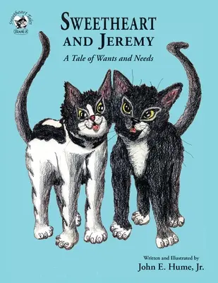 Sweetheart y Jeremy: Una historia de deseos y necesidades - Sweetheart and Jeremy: A Tale of Wants and Needs