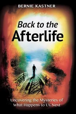 De vuelta al más allá: Desvelando los misterios de lo que nos sucederá después - Back to the Afterlife: Uncovering the Mysteries of What Happens to Us Next