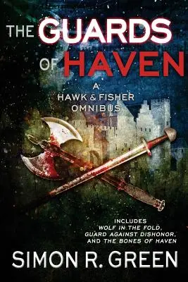 Los guardianes de Haven: A Hawk & Fisher Omnibus - The Guards of Haven: A Hawk & Fisher Omnibus