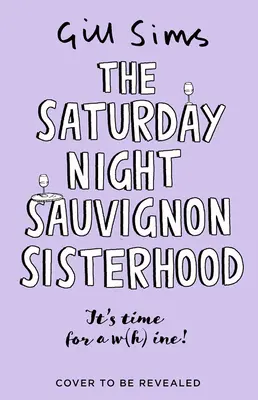 La hermandad del Sauvignon de los sábados por la noche - The Saturday Night Sauvignon Sisterhood