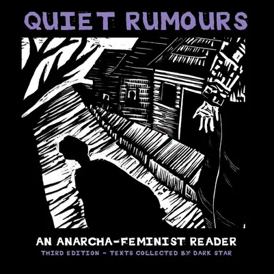 Rumores silenciosos: Una lectura anarcofeminista - Quiet Rumours: An Anarcha-Feminist Reader