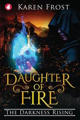 La Hija del Fuego: El Amanecer de las Tinieblas - Daughter of Fire: The Darkness Rising