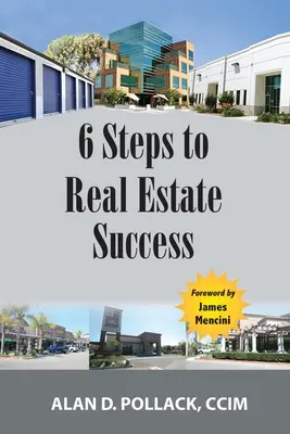 6 pasos hacia el éxito inmobiliario - 6 Steps to Real Estate Success