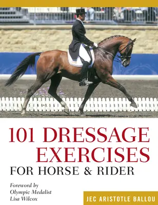 101 ejercicios de doma occidental para caballo y jinete - 101 Western Dressage Exercises for Horse & Rider