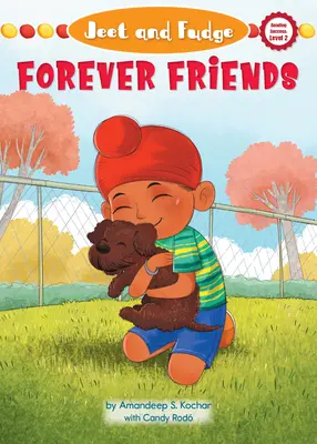 Jeet y Choco: Amigos para siempre - Jeet and Fudge: Forever Friends