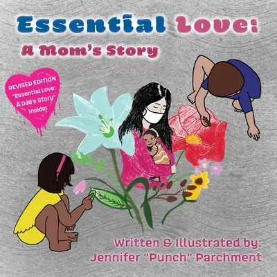 Amor esencial: La historia de una madre - 2ª edición - Essential Love: A Mom's Story - 2nd Edition