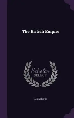 El Imperio Británico - The British Empire