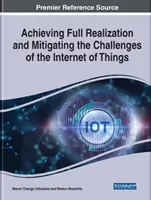 Lograr la plena realización y mitigar los retos del Internet de los objetos - Achieving Full Realization and Mitigating the Challenges of the Internet of Things