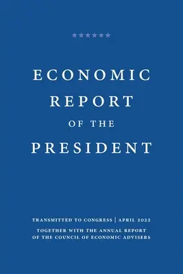 Informe económico del Presidente 2022 - Economic Report of the President 2022