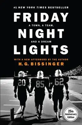 Friday Night Lights (Edición 25 aniversario): Un pueblo, un equipo y un sueño - Friday Night Lights (25th Anniversary Edition): A Town, a Team, and a Dream