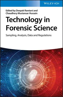 Tecnología en Ciencias Forenses: Muestreo, Análisis, Datos y Normativa - Technology in Forensic Science: Sampling, Analysis, Data and Regulations