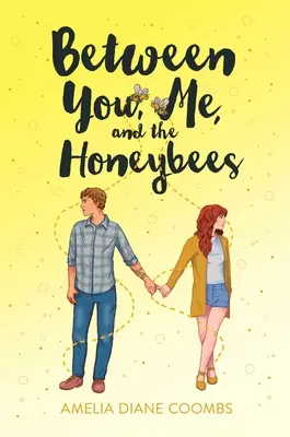 Entre tú, yo y las abejas - Between You, Me, and the Honeybees