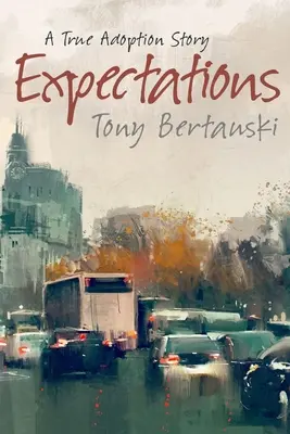 Expectativas: Una verdadera historia de adopción - Expectations: A True Adoption Story