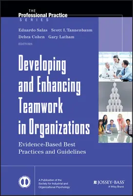 Desarrollo y mejora del trabajo en equipo en las organizaciones - Developing and Enhancing Teamwork in Organizations