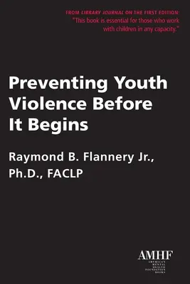 Prevenir la violencia juvenil antes de que empiece - Preventing Youth Violence Before It Begins