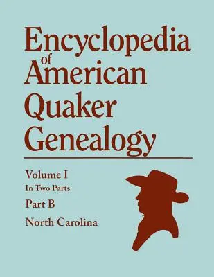 Enciclopedia de Genealogía Cuáquera Americana. Registros y actas de las treinta y tres reuniones mensuales más antiguas que pertenecen o han pertenecido a la comunidad cuáquera norteamericana. - Encyclopedia of American Quaker Genealogy. Records and Minutes of the Thirty-Three Oldest Monthly Meetings, Which Belong, or Ever Belonged, to the Nor