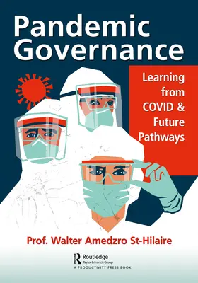 Gobernanza pandémica: Aprendiendo de COVID y Future Pathways - Pandemic Governance: Learning from COVID and Future Pathways