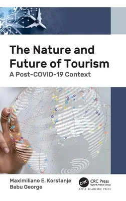 Naturaleza y futuro del turismo: Un contexto posterior a la COVID-19 - The Nature and Future of Tourism: A Post-COVID-19 Context