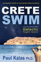 Creta a nado: Guía para hacer turismo desde el agua - Crete Swim: An insider's guide to sightseeing from the water