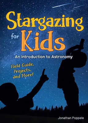 Stargazing for Kids: Una introducción a la astronomía - Stargazing for Kids: An Introduction to Astronomy