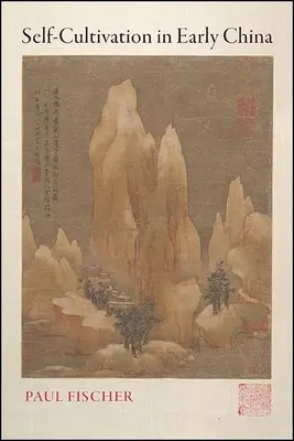 El autocultivo en la China primitiva - Self-Cultivation in Early China