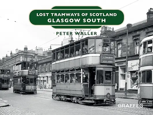 Tranvías perdidos de Escocia: Glasgow Sur - Lost Tramways of Scotland: Glasgow South