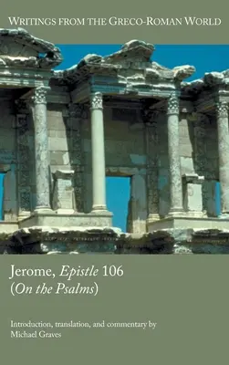 Jerónimo, Epístola 106 (Sobre los Salmos) - Jerome, Epistle 106 (On the Psalms)