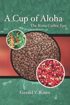 Una taza de Aloha: La epopeya del café de Kona - A Cup of Aloha: The Kona Coffee Epic