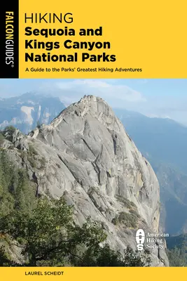 Senderismo por los Parques Nacionales de Sequoia y Kings Canyon: A Guide to the Parks' Greatest Hiking Adventures (Guía de las mejores aventuras de senderismo de los parques) - Hiking Sequoia and Kings Canyon National Parks: A Guide to the Parks' Greatest Hiking Adventures