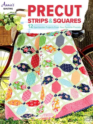 Tiras y cuadrados precortados - Precut Strips & Squares