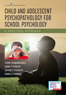 Psicopatología del niño y del adolescente para psicología escolar: Un enfoque práctico - Child and Adolescent Psychopathology for School Psychology: A Practical Approach